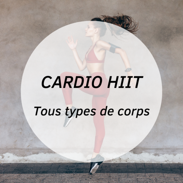 HIIT Général (Tous types de corps)